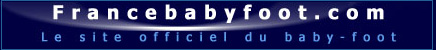 francebabyfoot.com le site officiel du baby-foot
